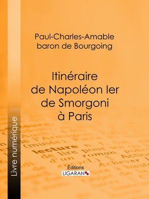 cover image of Itinéraire de Napoléon Ier de Smorgoni à Paris